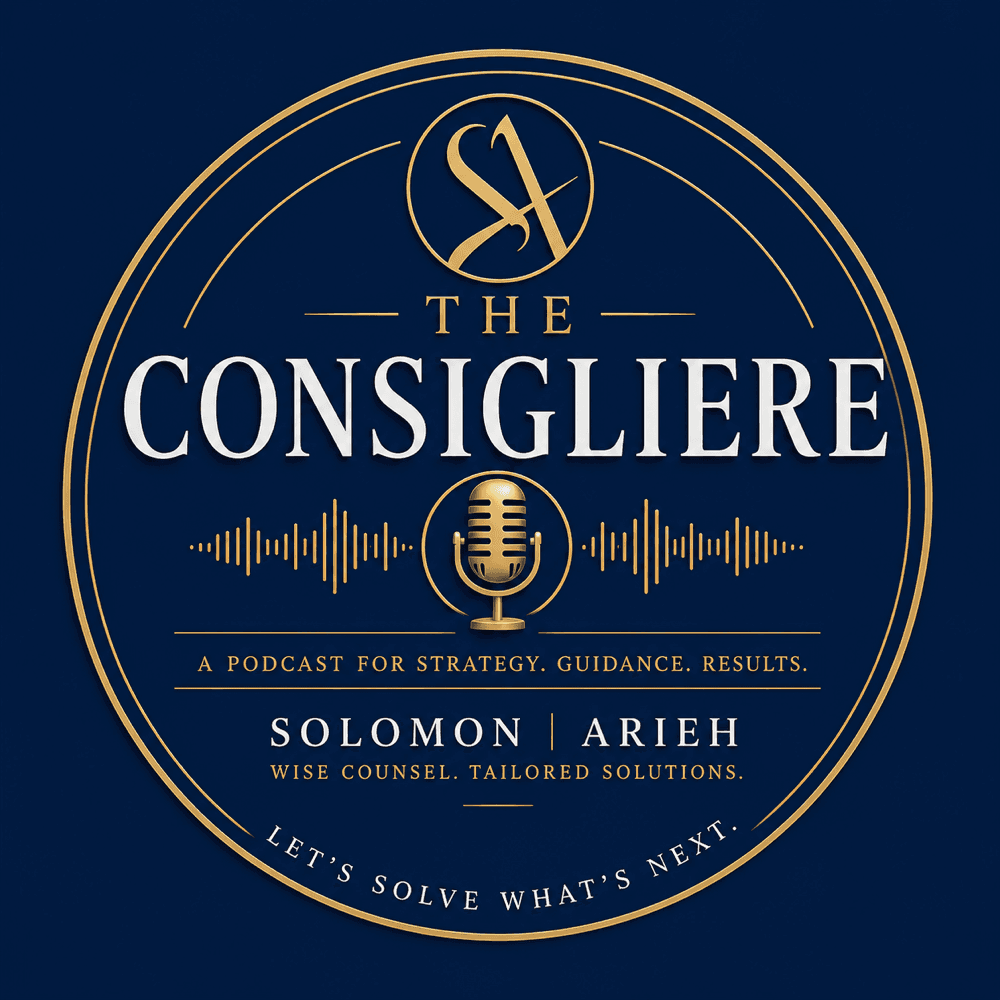 The Consigliere — a SOLOMON | ARIEH podcast for strategy, guidance, and results